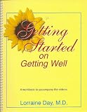 Dr. Lorraine Day's Complete Health System (boxed set): Workbook ("Getting Started on Getting Well"); Videos ("Cancer Doesn't Scare Me Anymore"; "You Can't Improve On God"; Diseases Don't Just Happen"; and "An Interview with Dr. Lorraine Day")