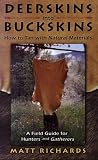 Deerskins into Buckskins: How to Tan Natural Materials - A Field Guide for Hunters and Gatherers
