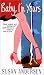 Baby I'm Yours (Avon Light Contemporary Romances)