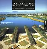 Ten Landscapes: Mario Schjetnan