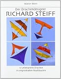 Produkt-Bild: Der Drachendesigner Richard Steiff: 17 unbekannte Drachen in originalnahen Nachbauten