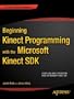 Beginning Kinect Programming with the Microsoft Kinect SDK