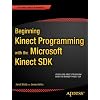 Beginning Kinect Programming with the Microsoft Kinect SDK