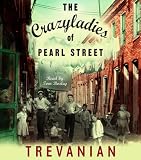 The Crazyladies of Pearl Street: A Novel