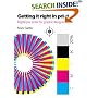 Getting It Right in Print: Digital Pre-press for Graphic Designers