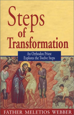 Steps of Transformation: An Orthodox Priest Explores the Twelve Steps under Orthodoxy in The Books Store