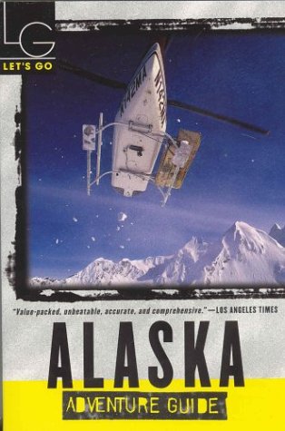 City Travel Guides Discounted  Books : Let's Go Alaska Adventure 1st Ed (Let's Go Alaska Adventure)