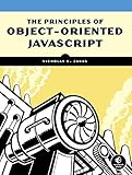 The Principles of Object-Oriented JavaScript