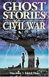 Ghost Stories of the Civil War