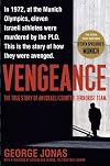 Vengeance: The True Story of an Israeli Counter-Terrorist Team