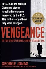 Vengeance: The True Story of an Israeli Counter-Terrorist Team