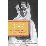 GuerrillaLeader:T.E.LawrenceandtheArabRevolt