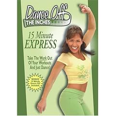 Dance Off the Inches - 15 Minute Express