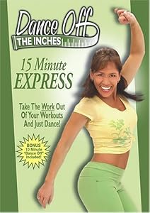 Dance Off the Inches - 15 Minute Express