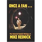 Once a Fan... by Mike Resnick