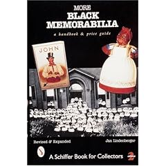 More Black Memorabilia: A Handbook with Prices (Schiffer Book for Collectors)