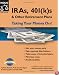 IRAs, 401(k)s & Other Retirement Plans: Taking Your Money Out (7th Edition)