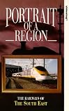Portrait Of A Region - The Railways Of The South East