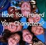 Have You Trained Your Characters?