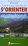 Lire une carte et s'orienter en randonnée : Savoir utiliser carte et boussole
