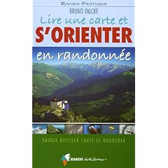 Lire une carte et s'orienter en randonn�e : Savoir utiliser carte et boussole