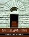 Book American Architecture: An Illustrated Encyclopedia (Norton Books for Architects & Designers)