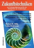 Zukunftstechniken - Robert B. Dilts, Gino Bonissone