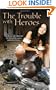 The Trouble With Heroes