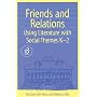 Friends and Relations: Using Literature With Social Themes K-2 (Responsive Classroom Series) (Responsive Classroom Series, 4)
