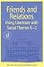 Friends and Relations: Using Literature With Social Themes K-2 (Responsive Classroom Series) (Responsive Classroom Series, 4)