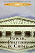 Power, Politics, and Crime