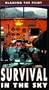 Survival in the Sky: Blaming the Pilot [VHS]