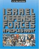 The Israel Defense Forces:: <font size=1>A People's Army</font>