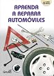 Aprenda a reparar automoviles/Learn how to repair automobiles
