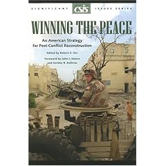 Winning the Peace: An American Strategy for Post-Conflict Reconstruction (CSIS Significant Issues, No. 26) (Csis Significant Issues Series)