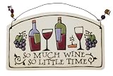 So Much Wine, So Little Time Plaque