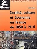Société, culture et économie en France de 1850 à 1914