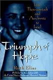 Triumph of Hope: From Theresienstadt and Auschwitz to Israel