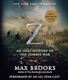 World War Z: The Complete Edition (Movie Tie-In Edition): An Oral History of the Zombie War