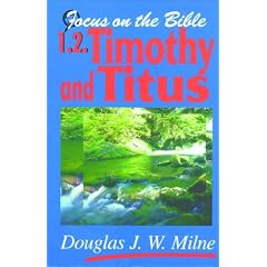 1 and 2 Timothy and Titus (Focus on the Bible)