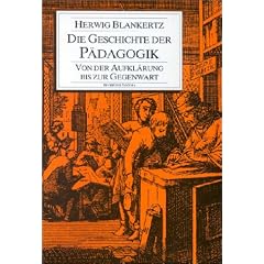 Die Geschichte der P�dagogik: Von der Aufkl�rung bis zur Gegenwart