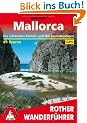 Mallorca. Die sch�nsten K�sten- und Bergwanderungen. 65 Touren. Mit GPS-Tracks