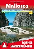 Mallorca - Die sch&ouml;nsten K&uuml;sten- und Bergwanderungen - 65 Touren - Mit GPS-Tracks - Rolf Goetz