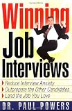 Cover of Winning Job Interviews: Reduce Interview Anxiety / Outprepare the Other Candidates / Land the Job You Love