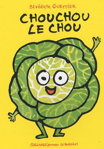 Gallimard Jeunesse Giboul&eacute;es Chouchou le chou