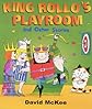 King Rollo's playroom and other stories