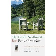Pacific Northwest's Best Bed & Breakfasts, 4th Edition: Delightful Places to Stay, and Great Things to Do When You Get There (Fodor's Pacific Northwest's Best Bed & Breakfasts)