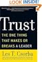Trust: The One Thing That Makes or Breaks a Leader