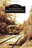 Lost Trolleys of Queens and Long Island (Images of Rail)