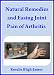 Natural Remedies and Easing Joint Pain of Arthritis